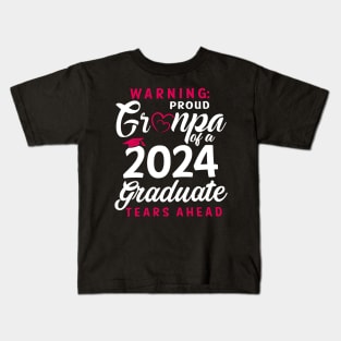 Warning Proud Grandpa Of A 2024 Graduate Tears Ahead Kids T-Shirt